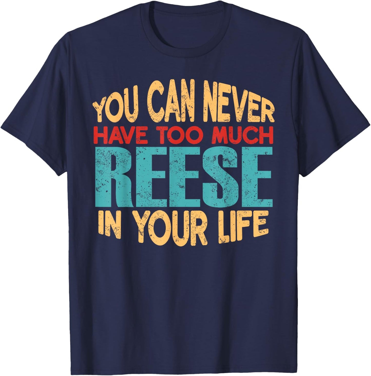 Funny Reese Personalized First Name Joke Item T-Shirt - T-Shirt | Navy