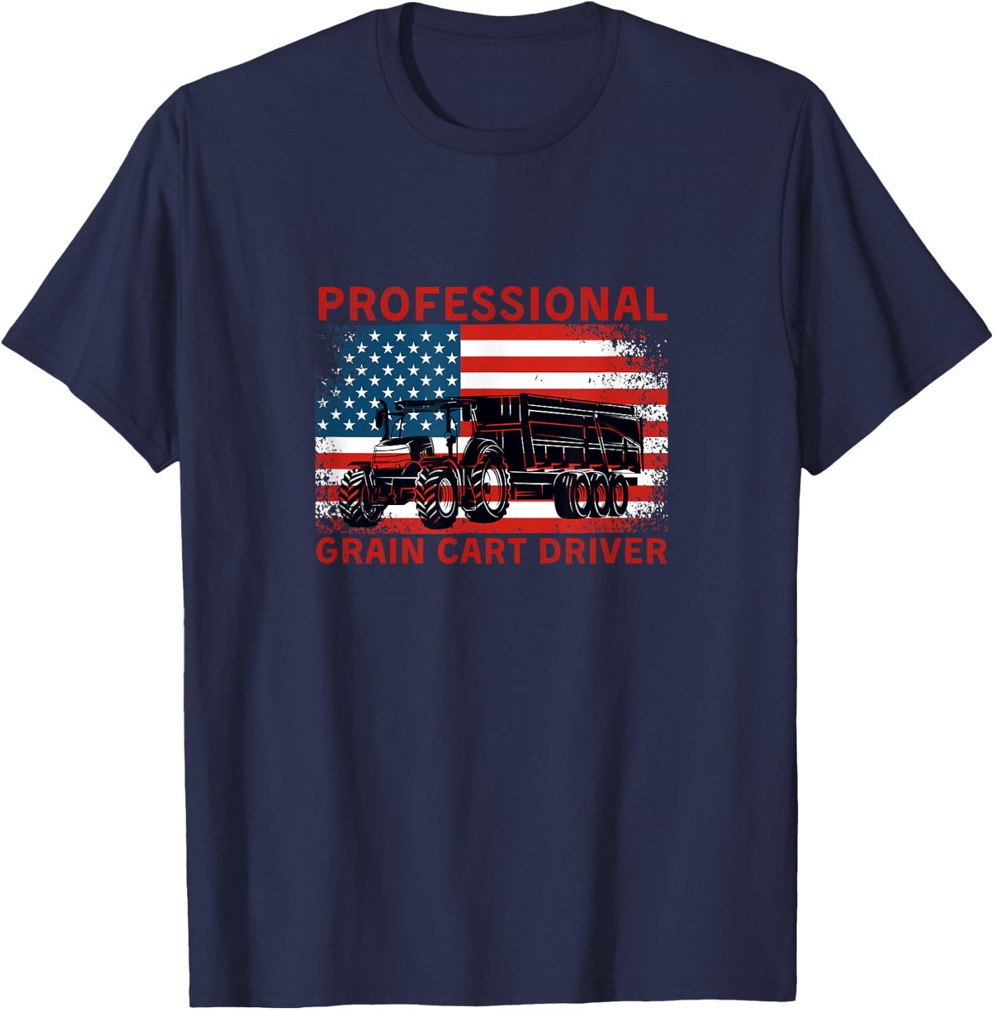 Professional Grain Cart Driver Fun Tractor Operator Farming T-Shirt - T-Shirt | Navy