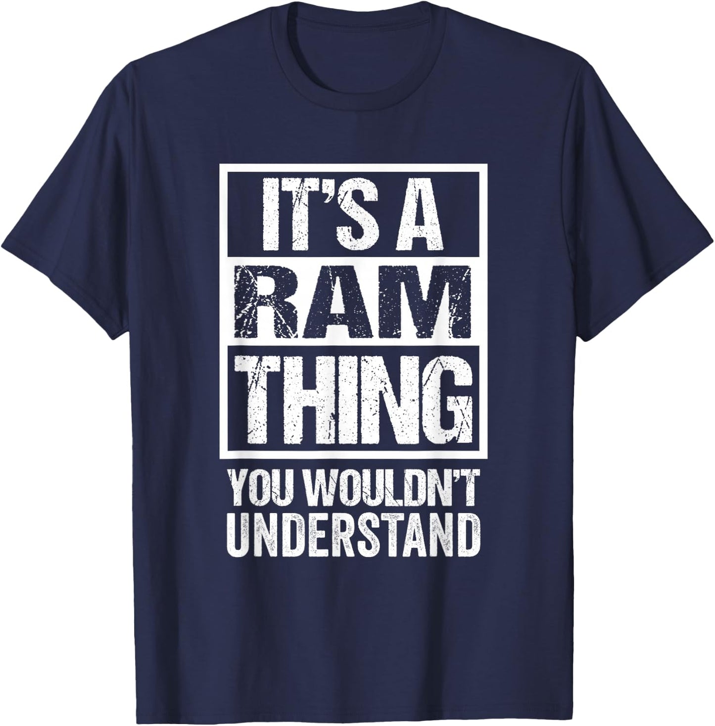 It's A Ram Thing You Wouldn't Understand Surname Name T-Shirt - T-Shirt | Navy