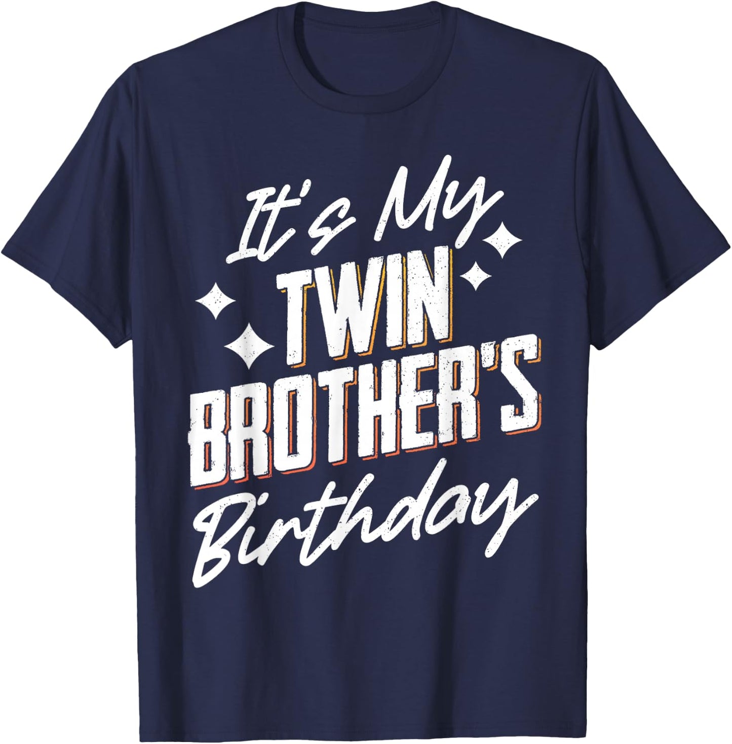 It's My Twin Brothers Birthday T-Shirt - T-Shirt | Navy