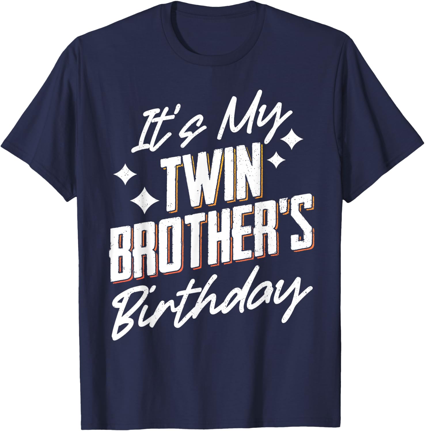 It's My Twin Brothers Birthday T-Shirt - T-Shirt | Navy