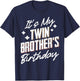 It's My Twin Brothers Birthday T-Shirt - T-Shirt | Navy