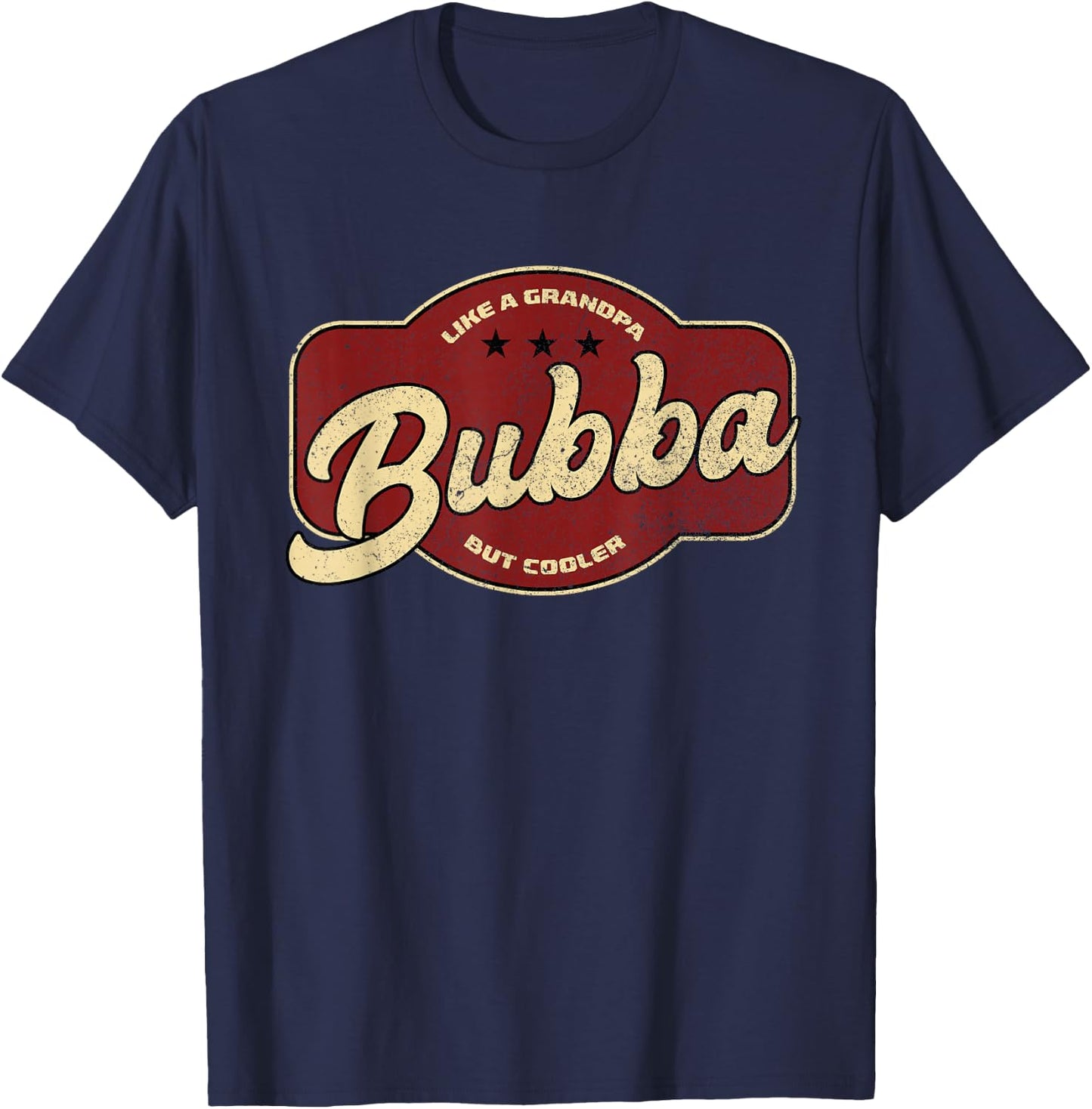 Vintage Bubba Like a Grandpa but Cooler - Bubba Grandpa T-Shirt - T-Shirt | Navy