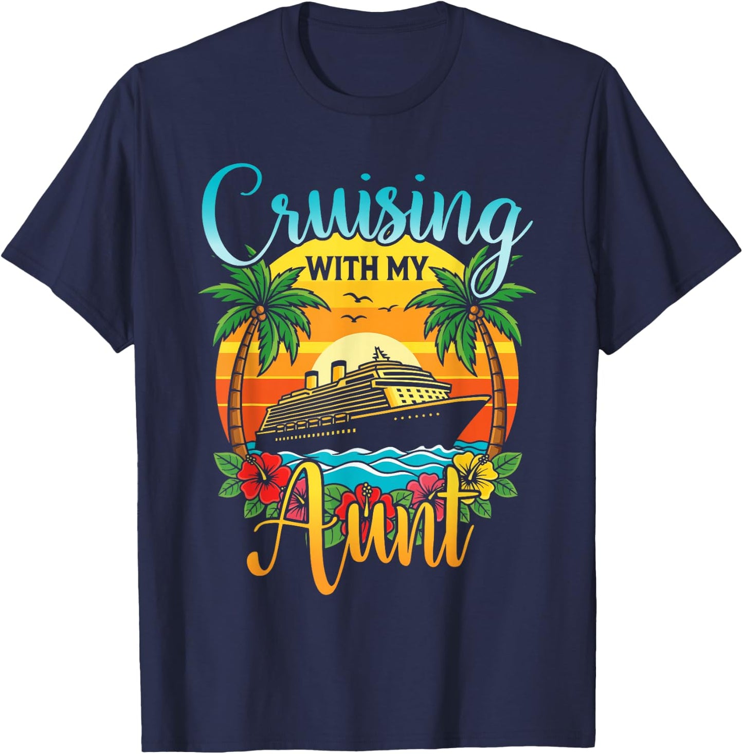 Cruising with My Aunt Nephew Niece Cruise Vacation Matching T-Shirt - T-Shirt | Navy