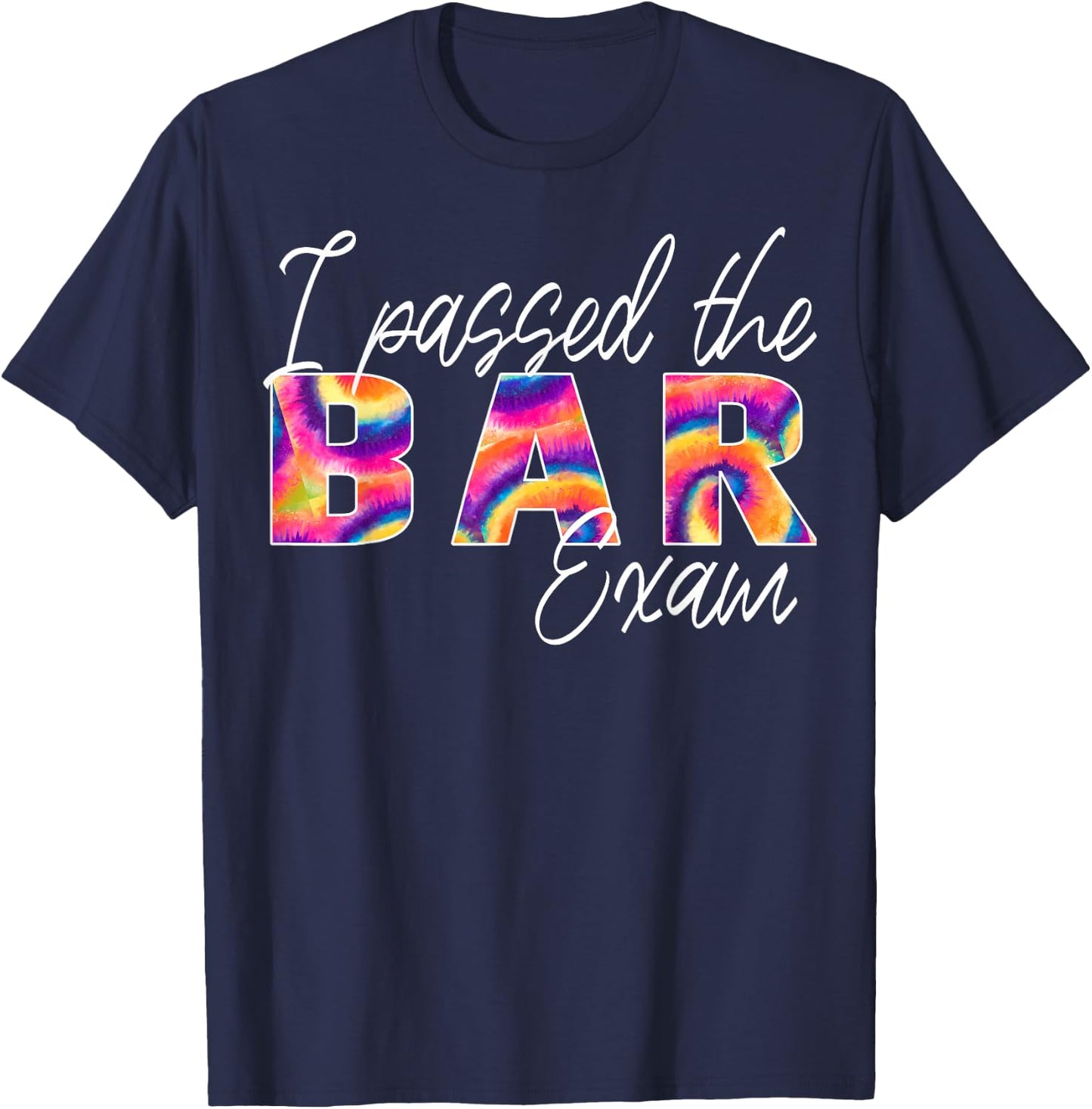 Passing Bar Exam Passed Lawyer New Law School Graduation T-Shirt - T-Shirt | Navy