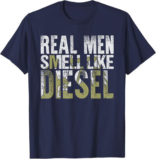 Real Men Smell Like Diesel Funny T-Shirt - T-Shirt | Navy