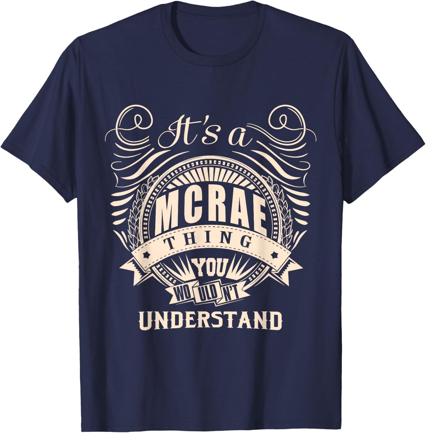 It's a MCRAE thing you wouldn't understand Gifts T-Shirt - T-Shirt | Navy