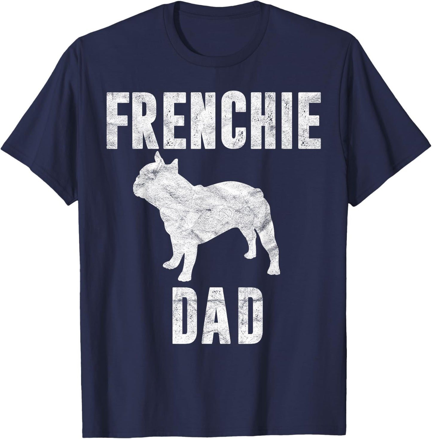 Vintage French Bulldog Dad Dog Daddy Frenchie Father T-Shirt - T-Shirt | Navy