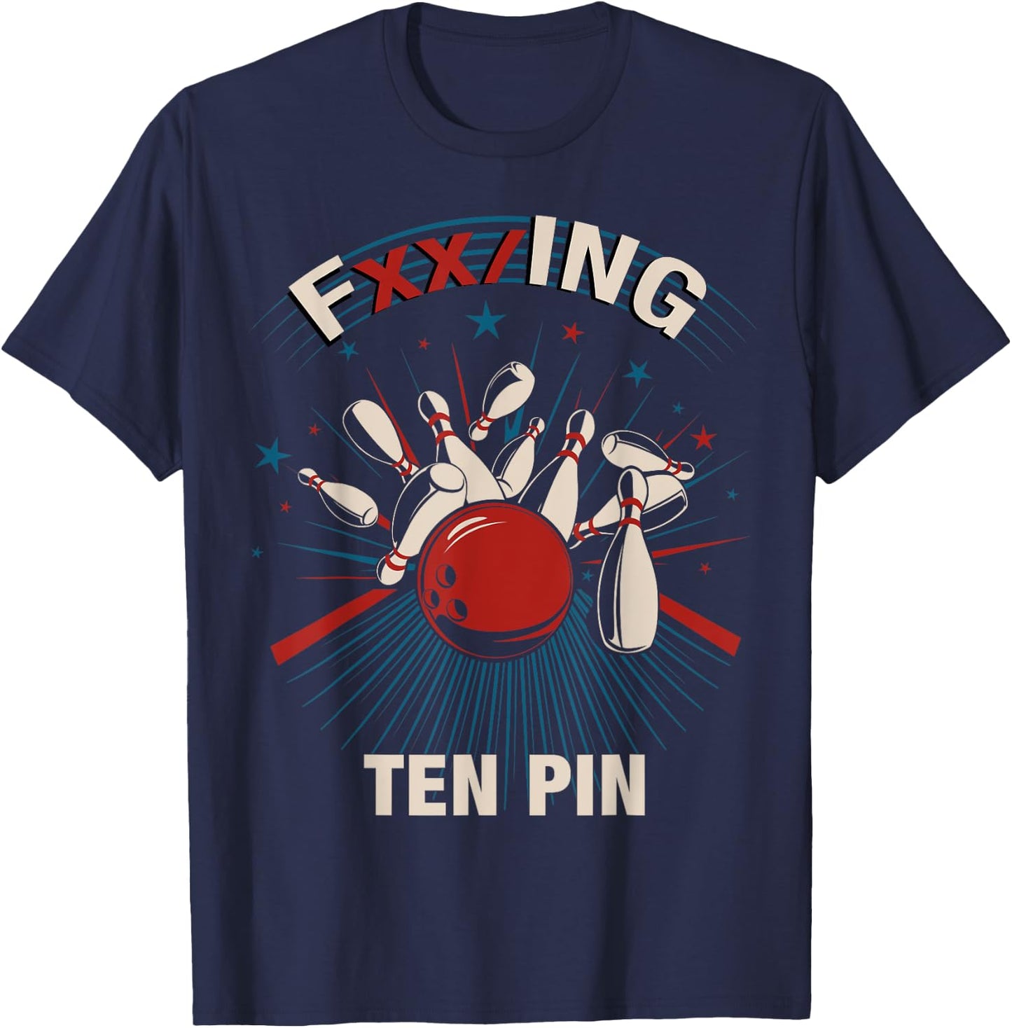 FXX/ING TEN PIN - Fun Bowling & Women T-Shirt - T-Shirt | Navy