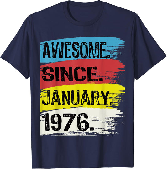 Awesome Since January 1976 Capricorn Aquarius 49th Birthday T-Shirt - T-Shirt | Navy