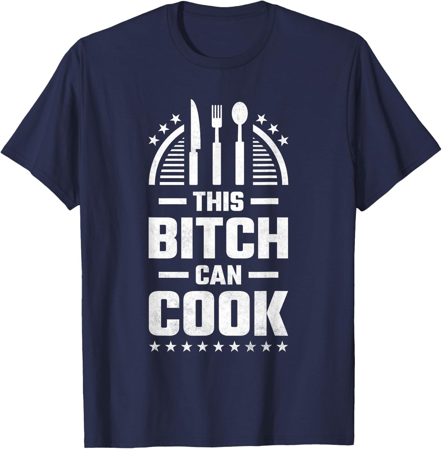 This Bitch Can Cook, Cooking T-Shirt - T-Shirt | Navy