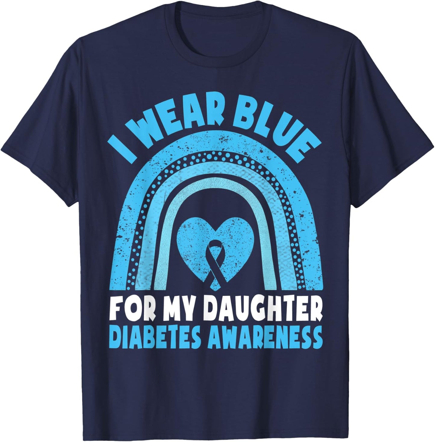 I Wear Blue For My Daughter Diabetes Awareness T1D Daughter T-Shirt - T-Shirt | Navy
