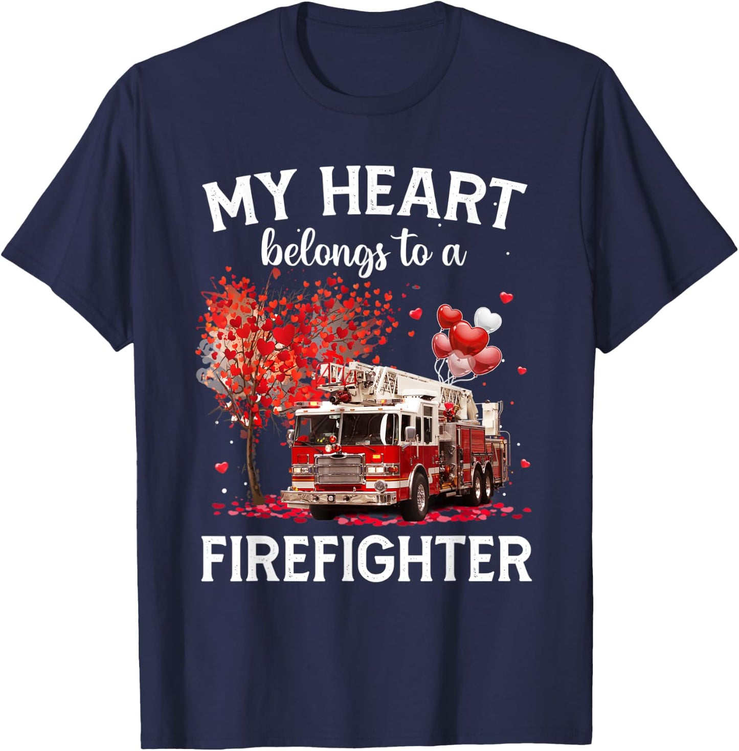 Valentines Day Firefighter My Heart Belong To A Firefighter T-Shirt - T-Shirt | Navy