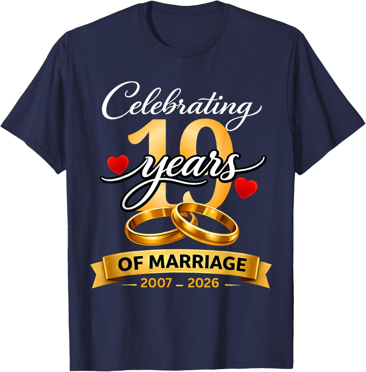 19 Years of Marriage 19th Anniversary 2007 2026 Shirt T-Shirt - T-Shirt | Navy