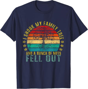I Shook My Family Tree and Bunch of Nuts Fell Out Funny T-Shirt - T-Shirt | Navy
