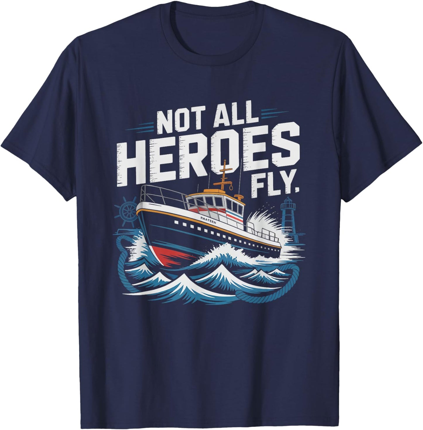 Harbor Pilot Hero Maritime Scene Not Heroes Fly Ship Humor T-Shirt - T-Shirt | Navy