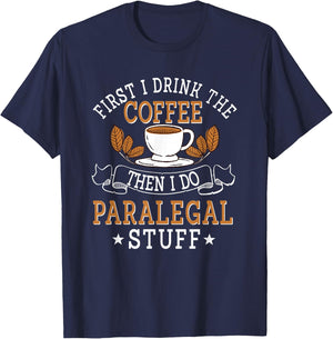 Paralegal Law Legal Assistant Firm Litigator Coffee Lover T-Shirt - T-Shirt | Navy