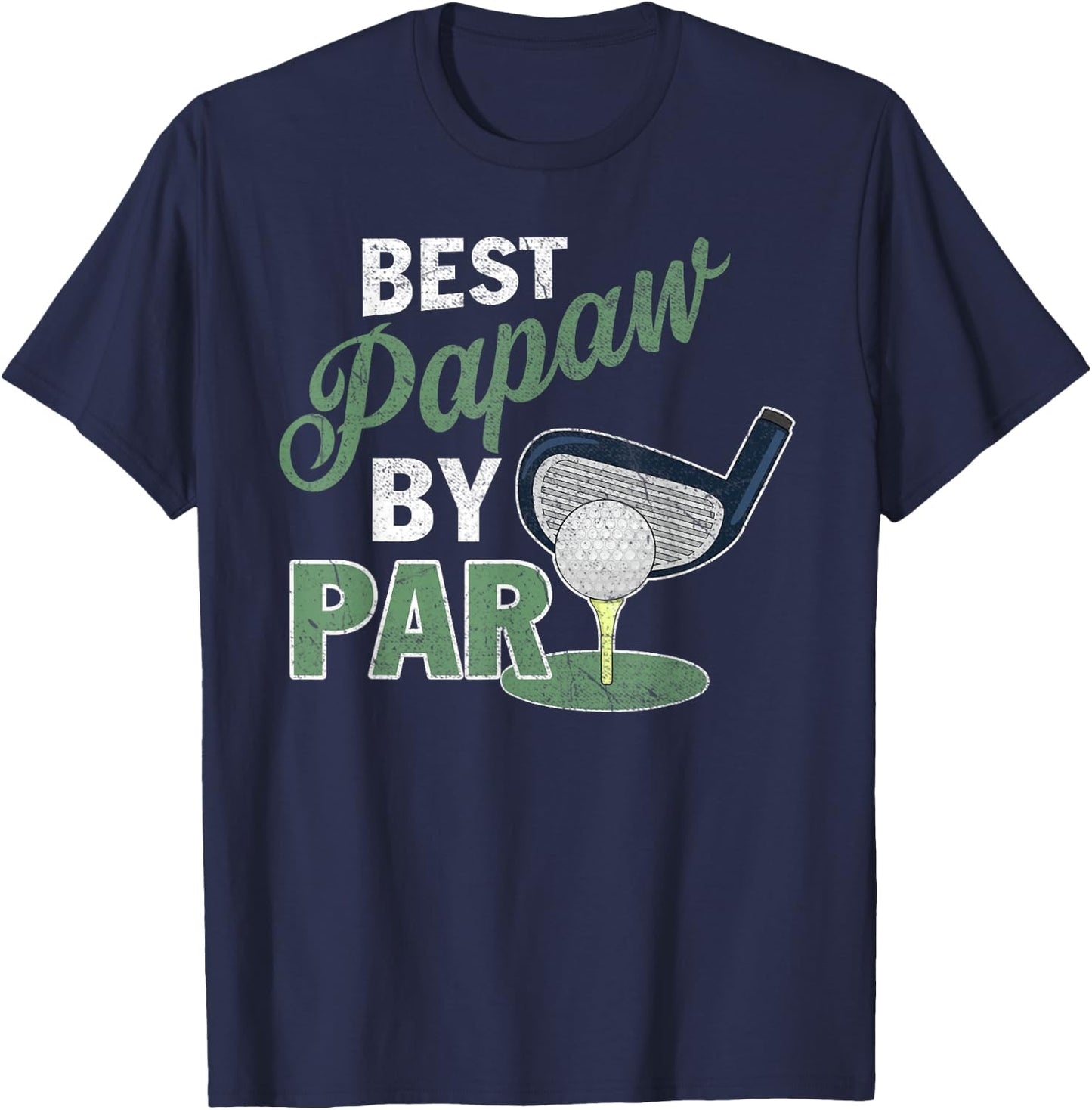Best Papaw By Par Fathers Day Golf Sports T-Shirt - T-Shirt | Navy