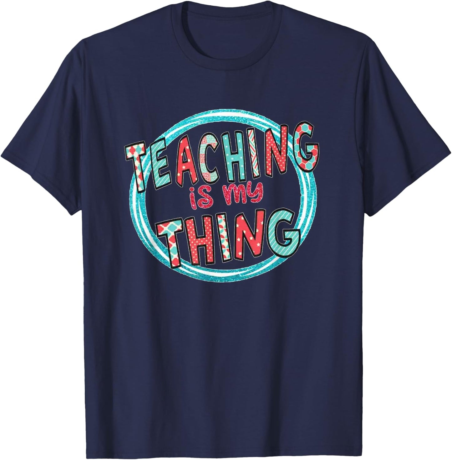 Funny Teaching is My Thing Back To School T-Shirt - T-Shirt | Navy