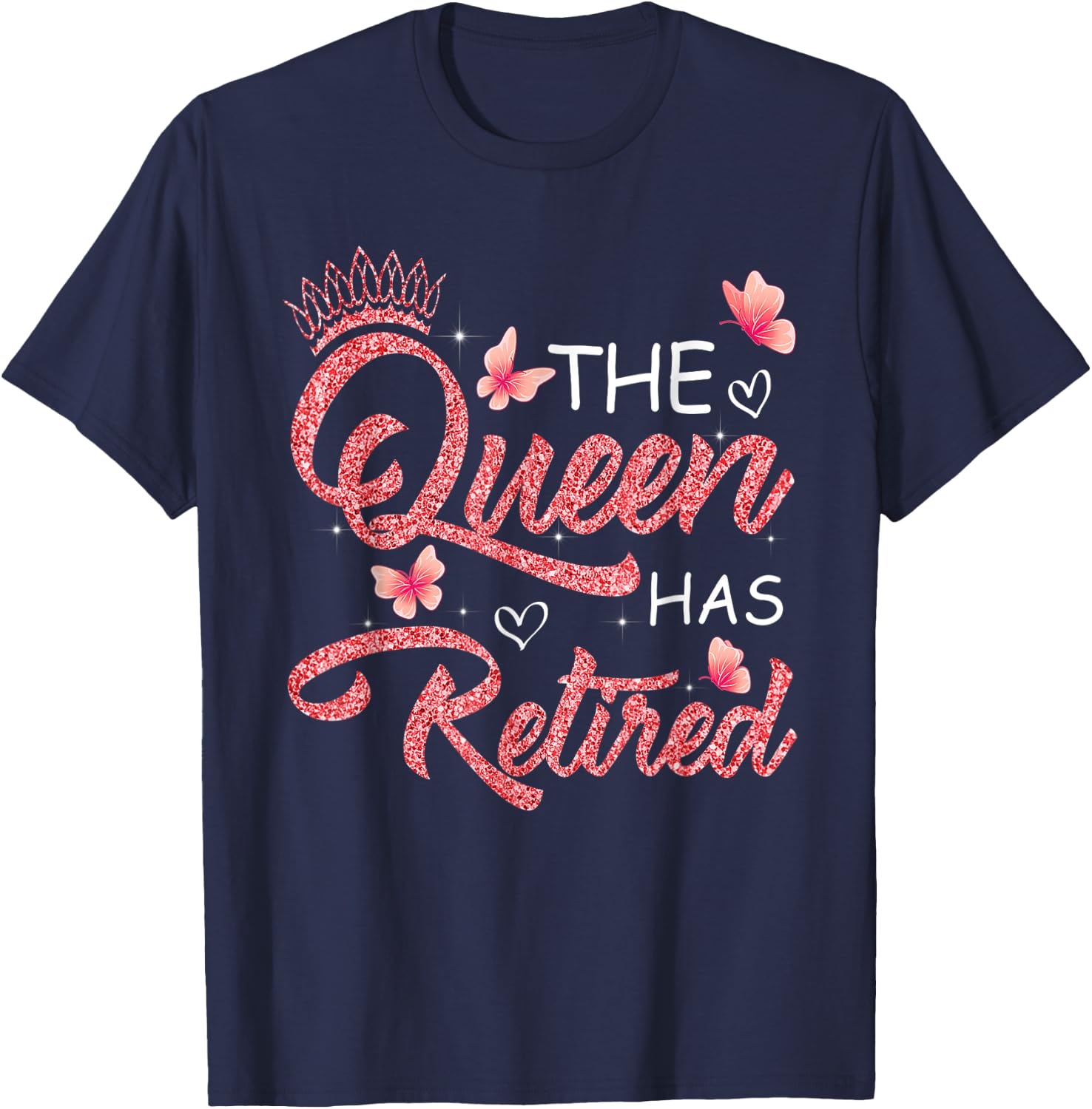 The Queen Has Retired Funny Retired Women Retirement T-Shirt - T-Shirt | Navy