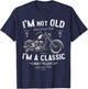 I'm Not Old I'm A Classic. Birthday Classic Retro Motorbike T-Shirt - T-Shirt | Navy