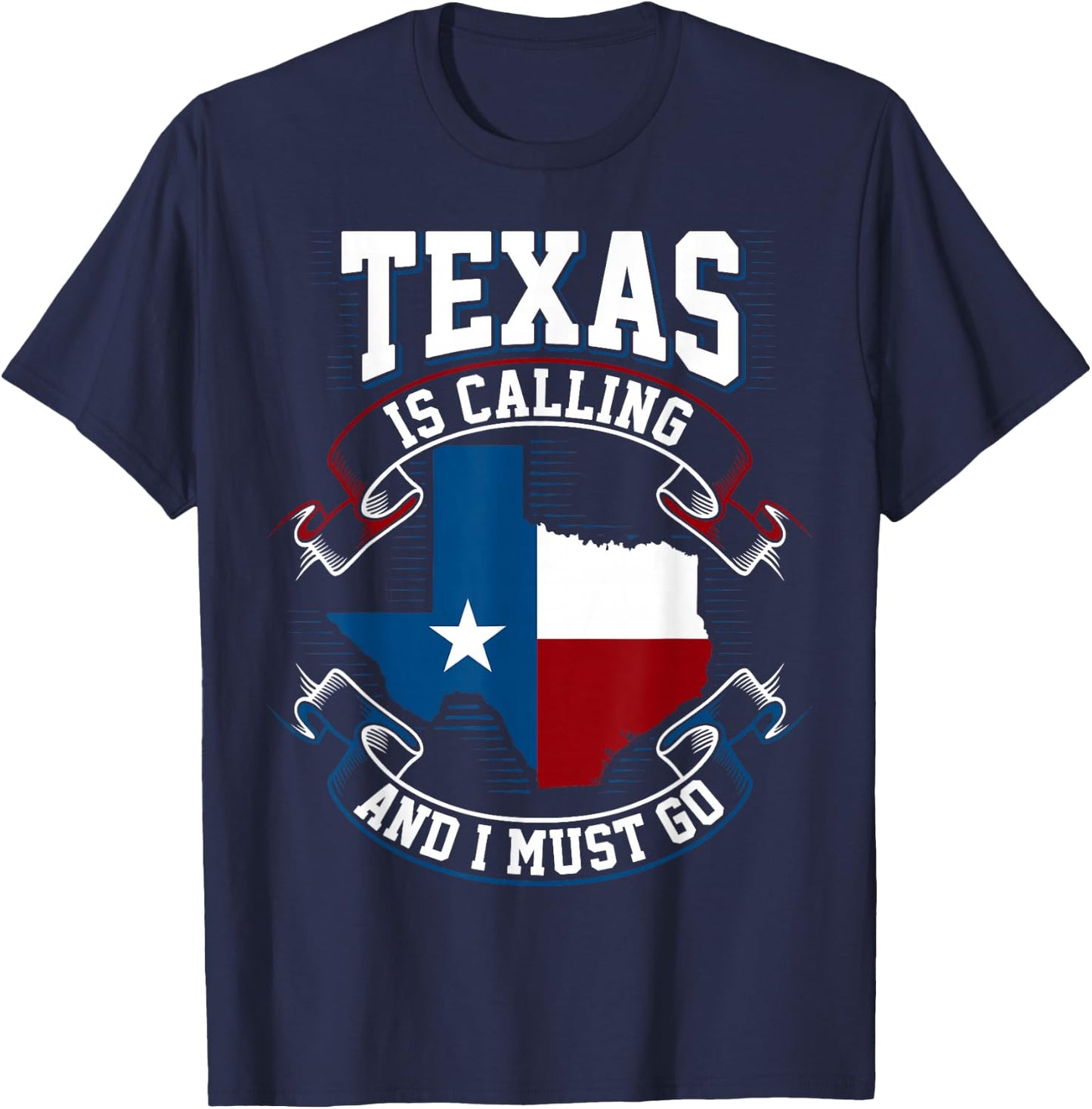 Texas is Calling and I Must Go T-Shirt - T-Shirt | Navy