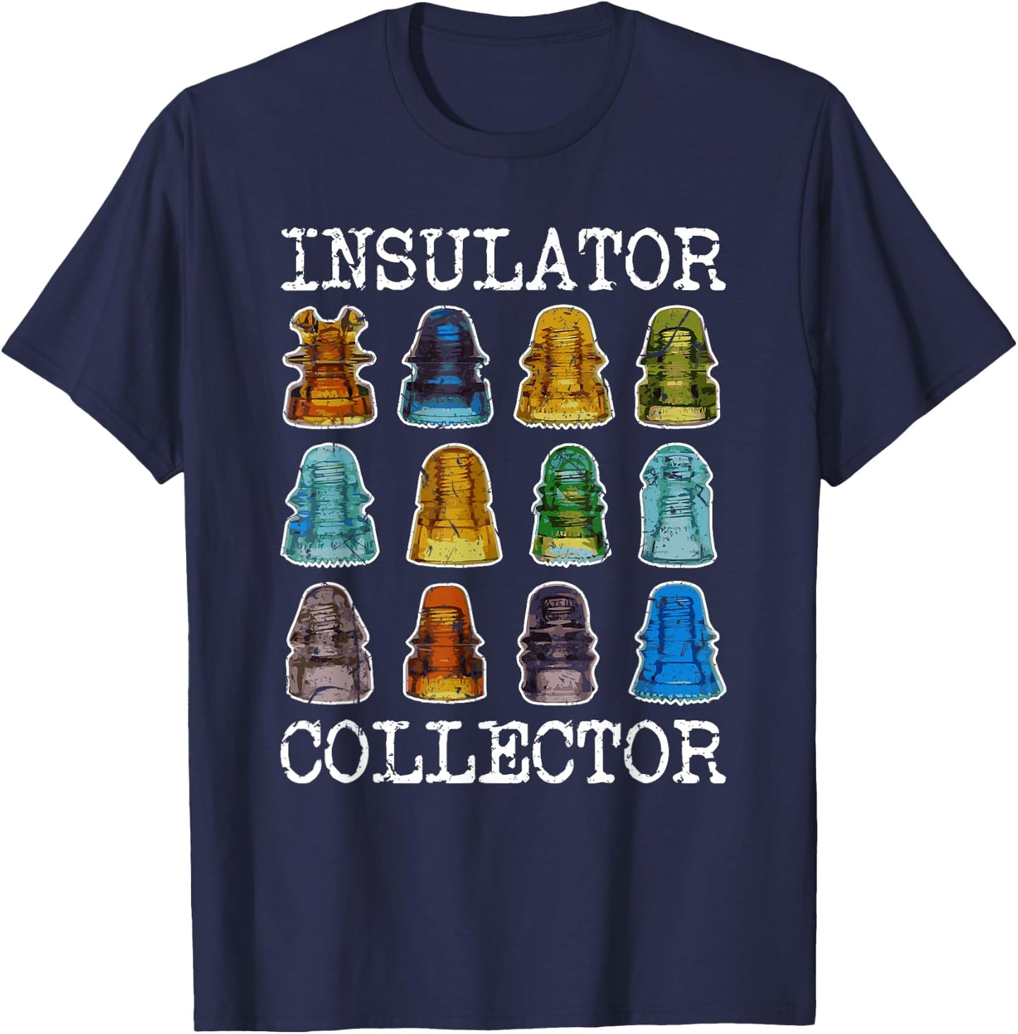Insulator Collector Antique Telegraph Vintage Glass T-Shirt - T-Shirt | Navy