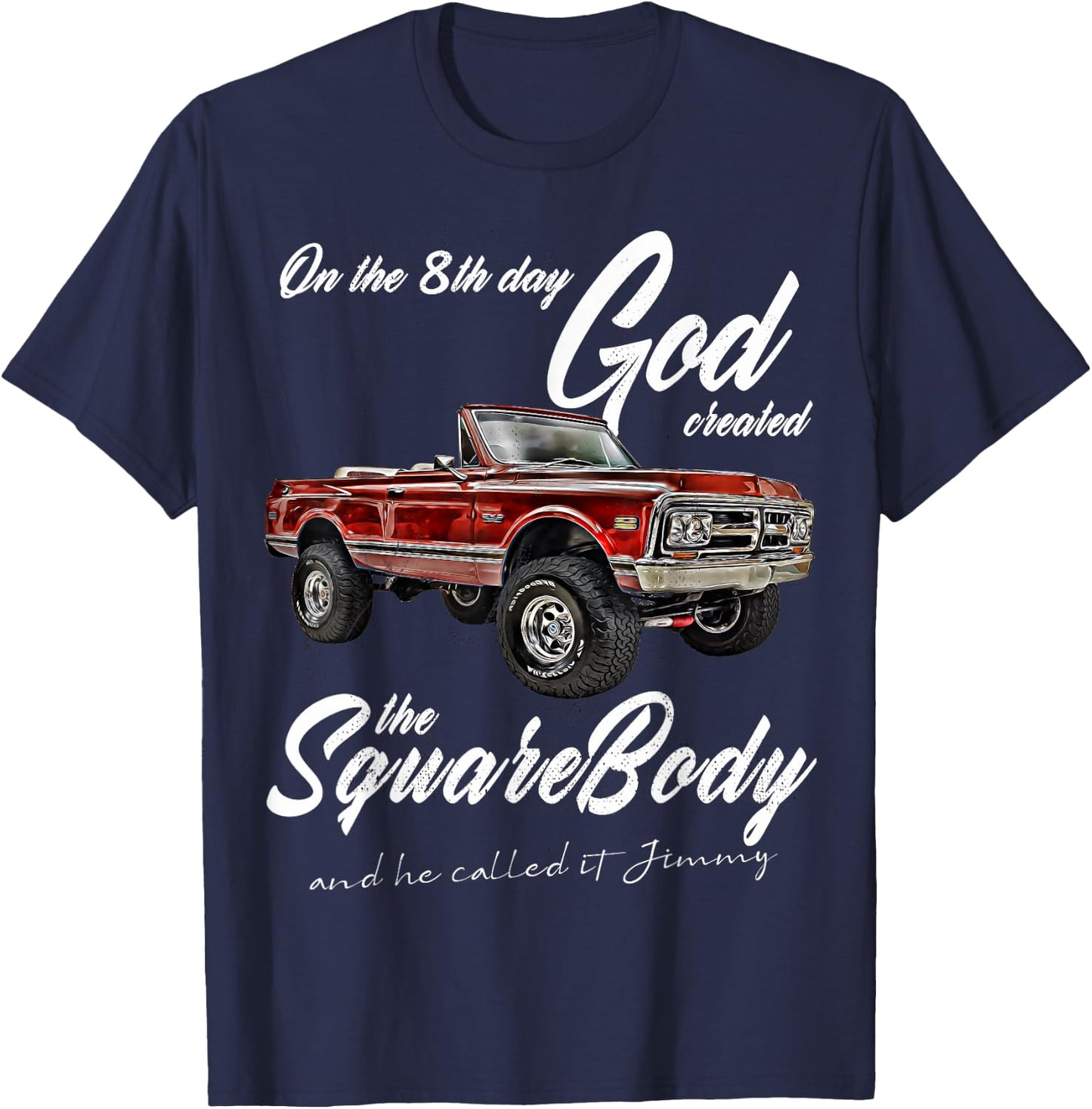 8th God,Jimmy,Squarebody Truck,Suburban,Blazer,Silverado,K5 T-Shirt - T-Shirt | Navy