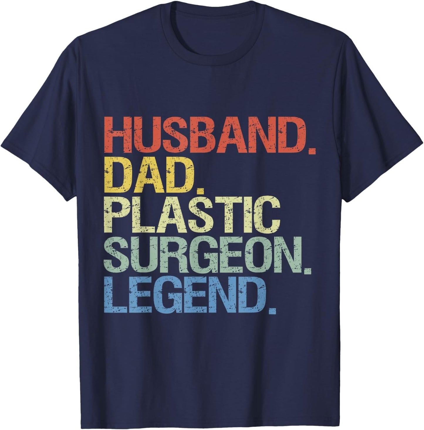 Husband dad plastic surgeon legend T-Shirt - T-Shirt | Navy