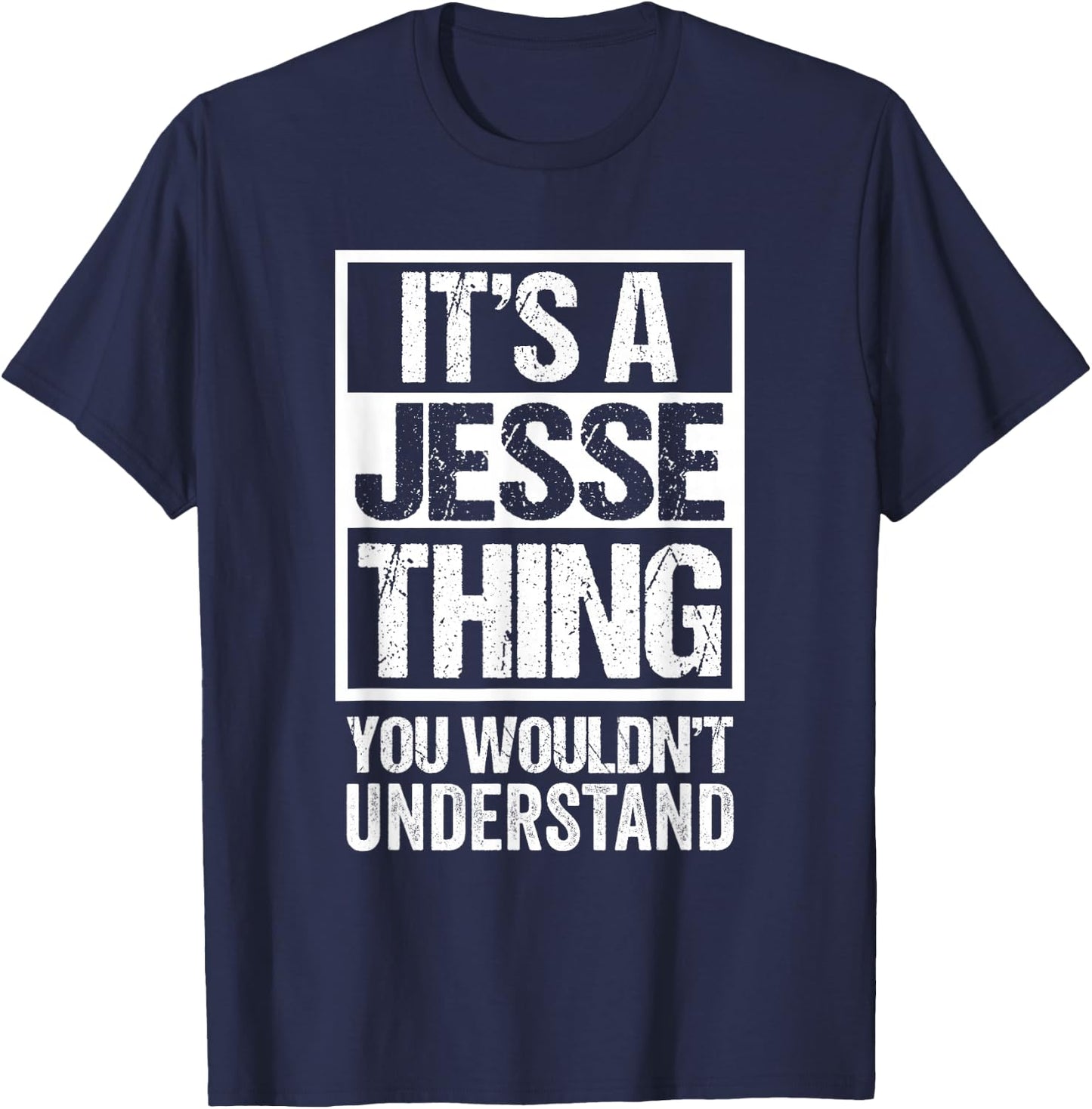 It's A Jesse Thing You Wouldn't Understand Given First Name T-Shirt - T-Shirt | Navy