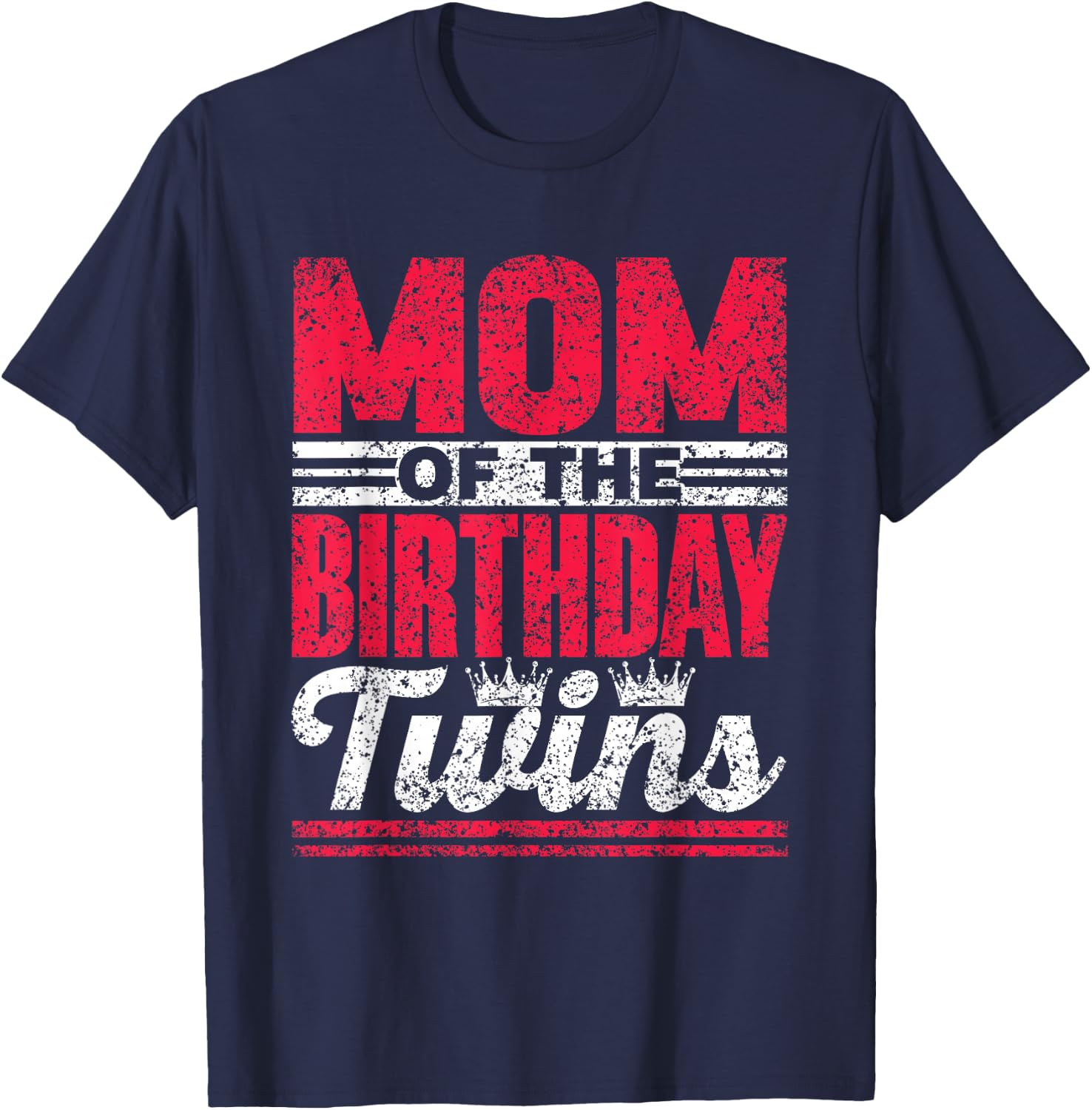 Mom Of The Birthday Twins Celebrate Cute Twin Mother Mommy T-Shirt - T-Shirt | Navy