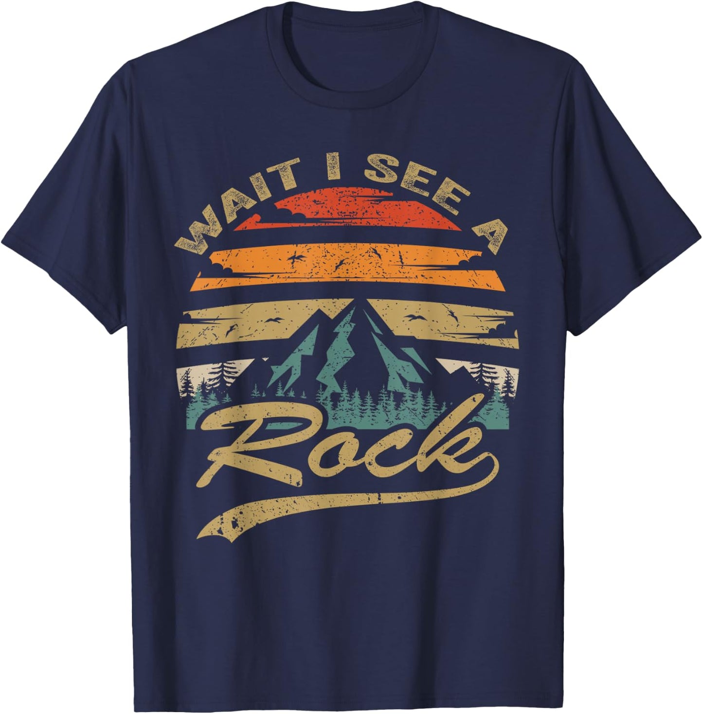 Wait I See A Rock, Retro Vintage Geology T-Shirt - T-Shirt | Navy