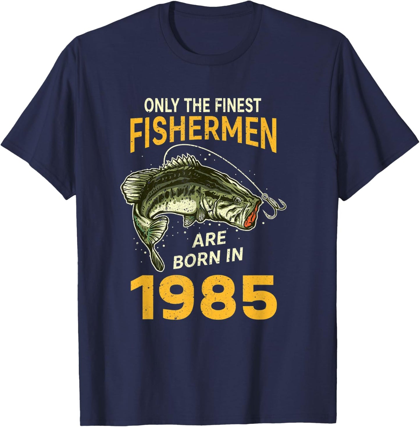 Finest Fisherman Born In 1985 Vintage Funny Fishing Birthday T-Shirt - T-Shirt | Navy