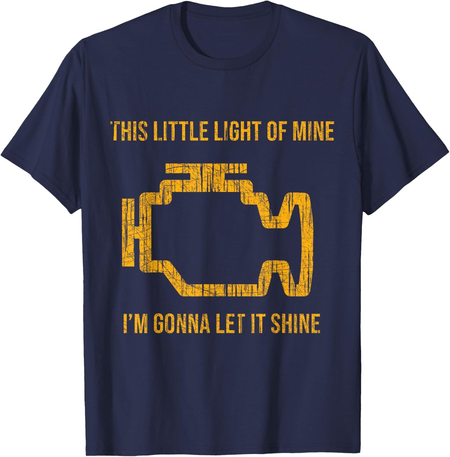 This Little Light Of Mine Check Engine Light Shirt T-Shirt - T-Shirt | Navy