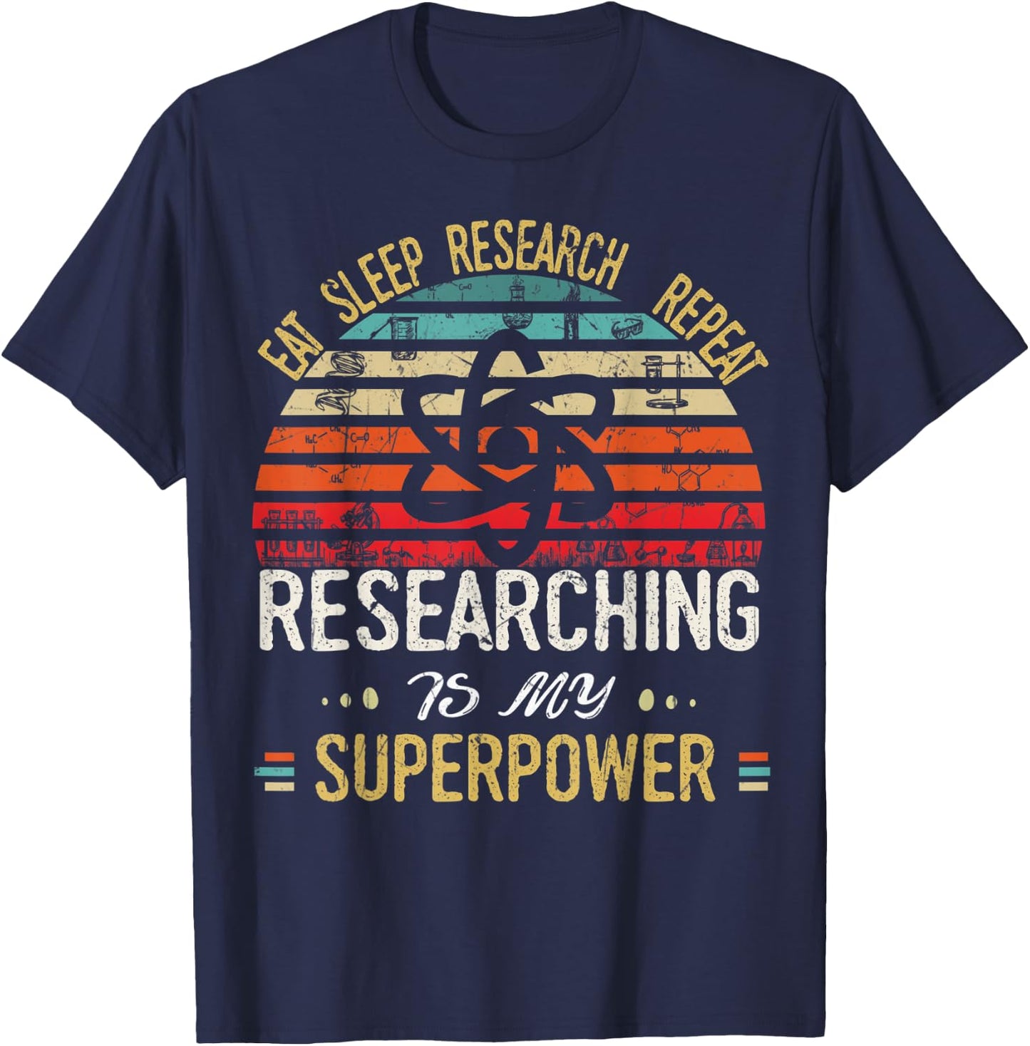 Eat Sleep Research Repeat Researching Is My Superpower T-Shirt - T-Shirt | Navy