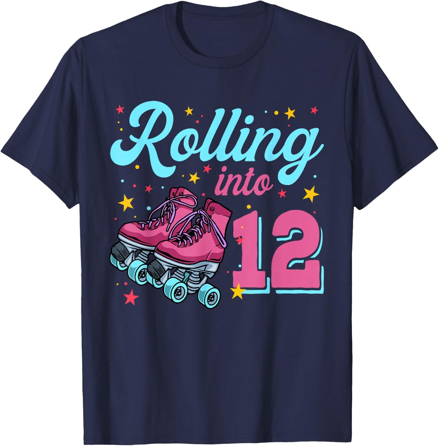12th Birthday Shirt For Girls, Roller Skates Rolling Into 12 T-Shirt - T-Shirt | Navy