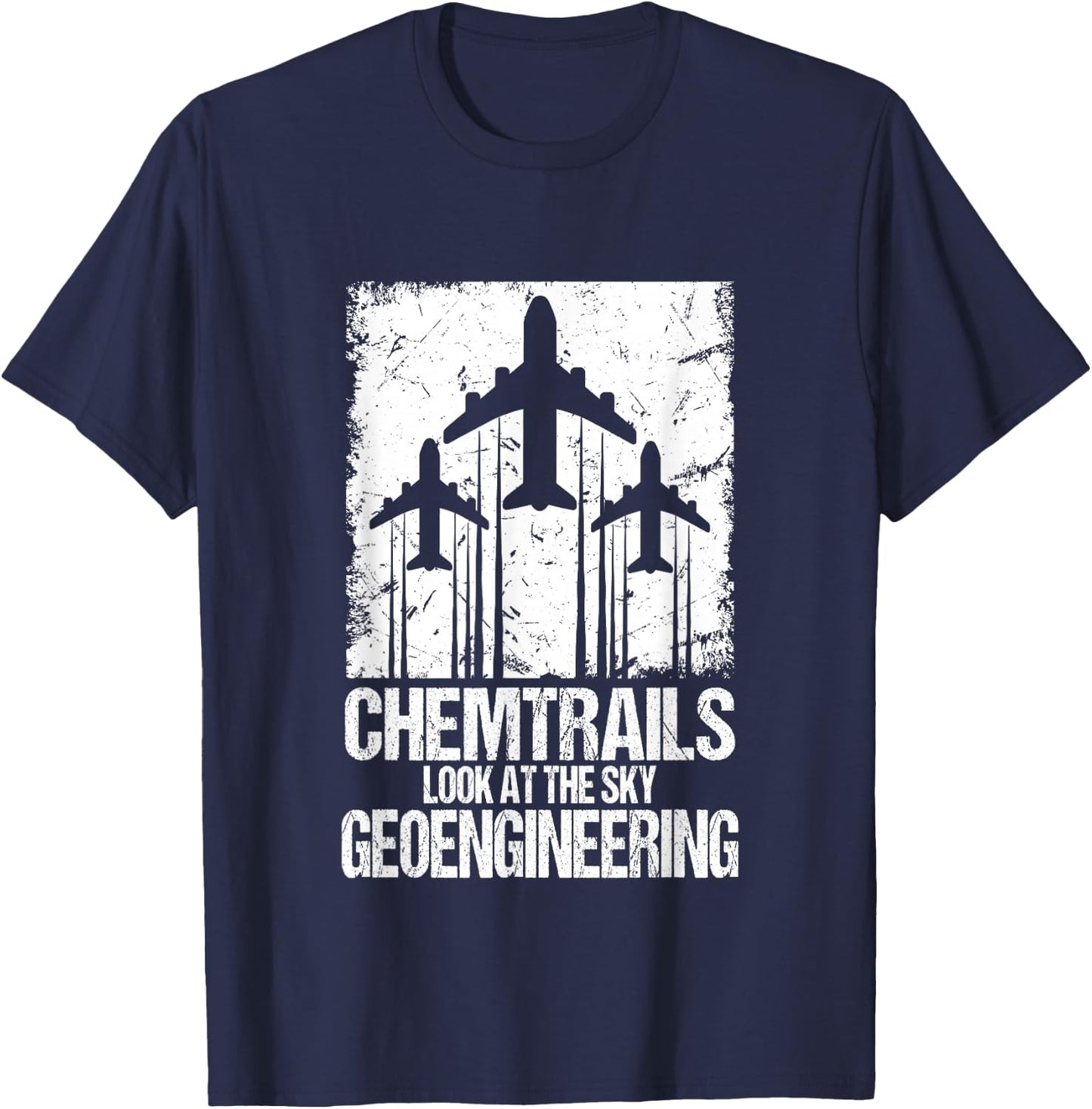 Chemtrails Look At The Sky | Geoengineering Conspiracy Fan T-Shirt - T-Shirt | Navy