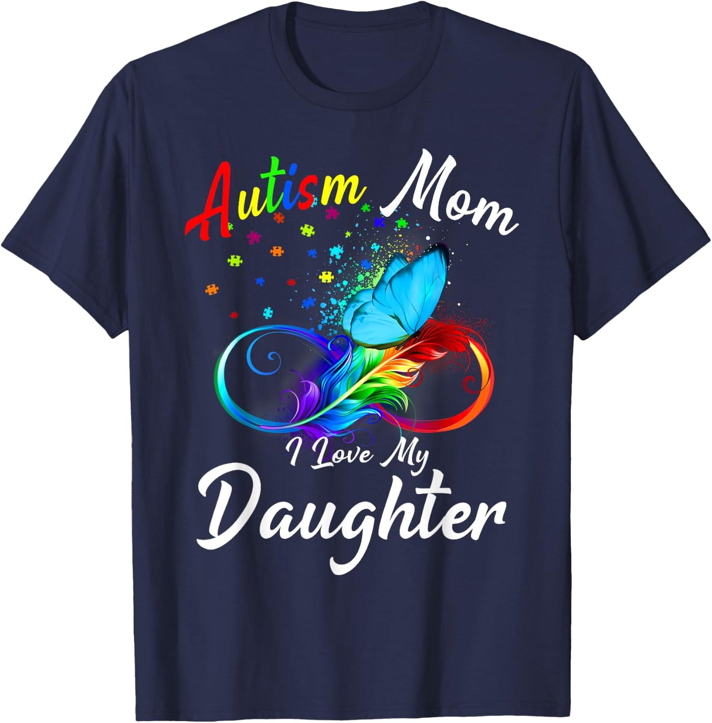 Butterfly Autism Mom I Love My Daughter Awareness T-Shirt - T-Shirt | Navy