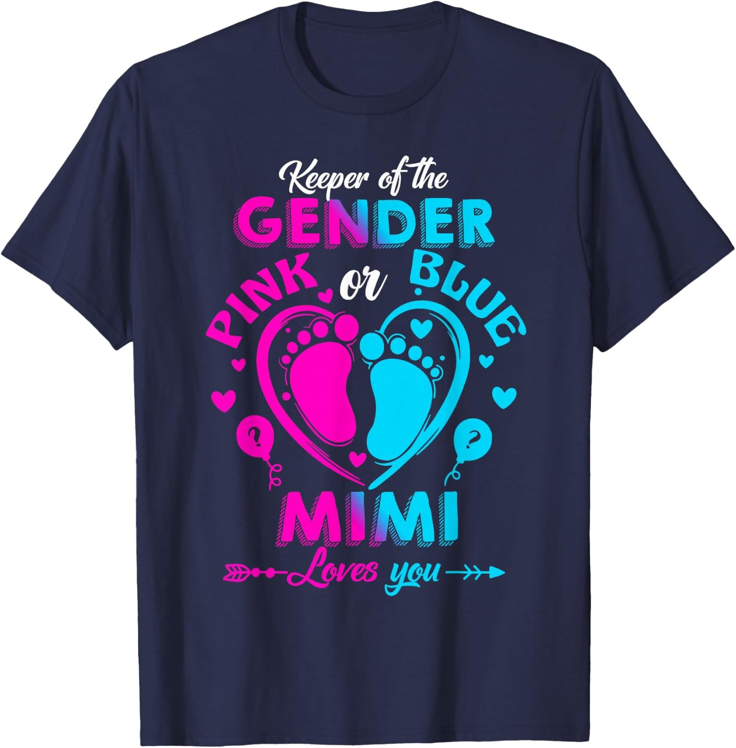 Keeper Of The Gender Pink Or Blue Mimi Loves You Reveal T-Shirt - T-Shirt | Navy