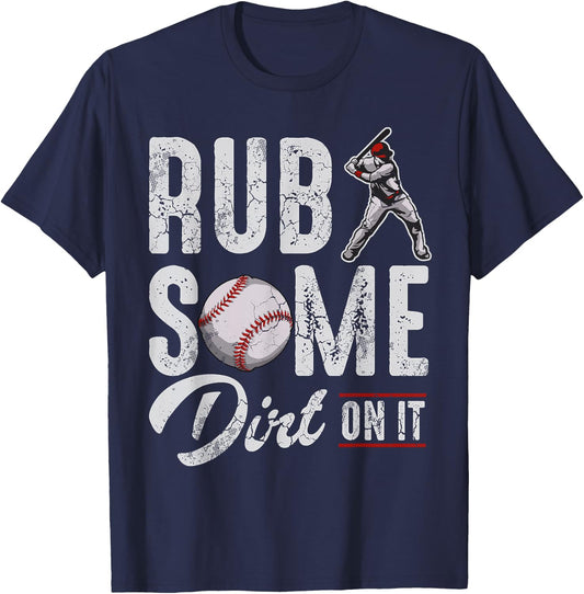 Baseball Rub Some Dirt On It Funny Humor Sayings Quotes T-Shirt - T-Shirt | Navy