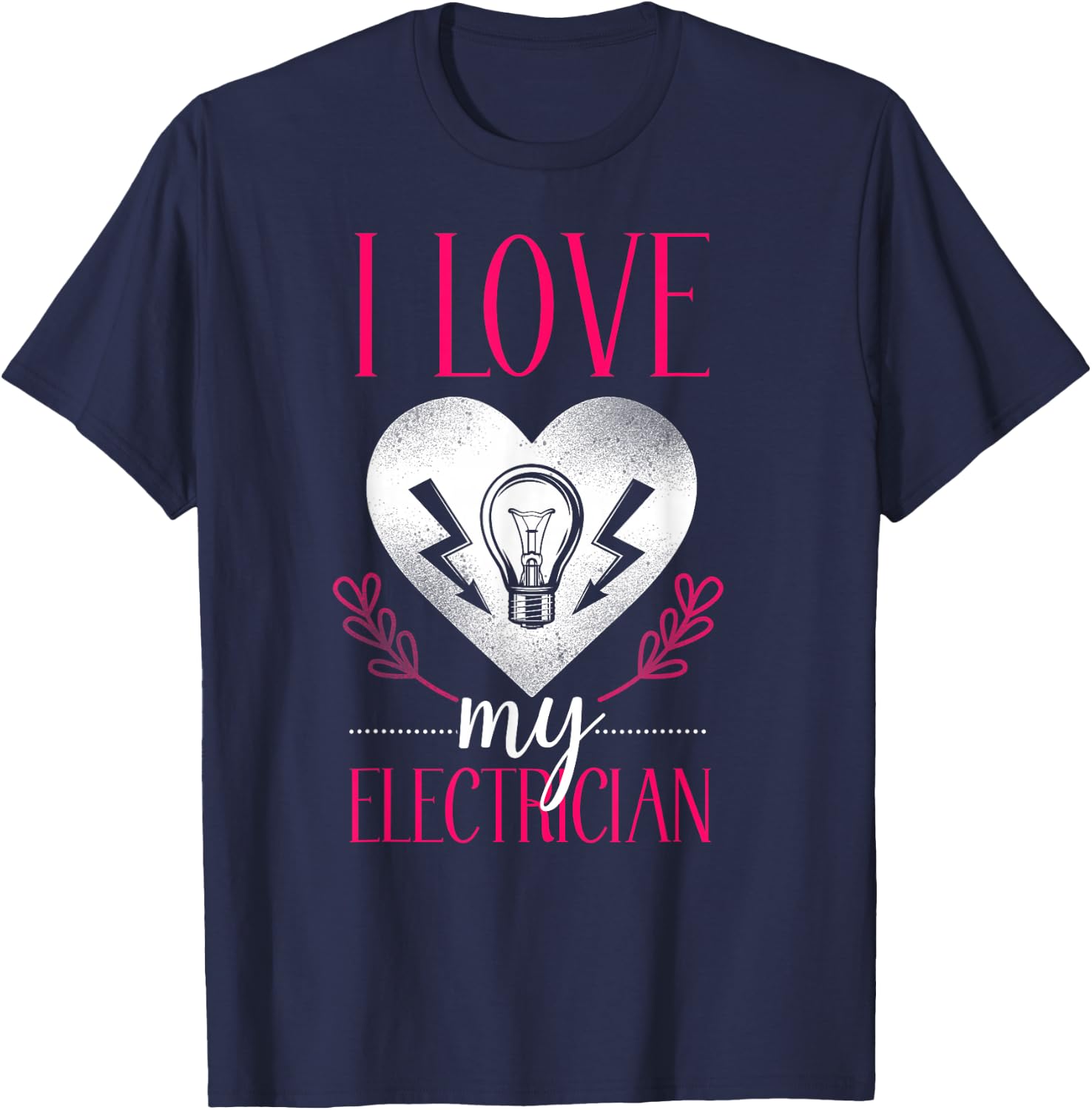 I Love My Electrician Heart Wife Girlfriend T-Shirt - T-Shirt | Navy