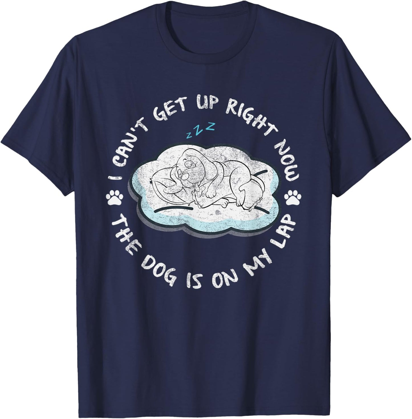 I Can’t Get Up Right Now The Dog Is On My Lap Dog Lovers Men Women Kids T-Shirt - T-Shirt | Navy