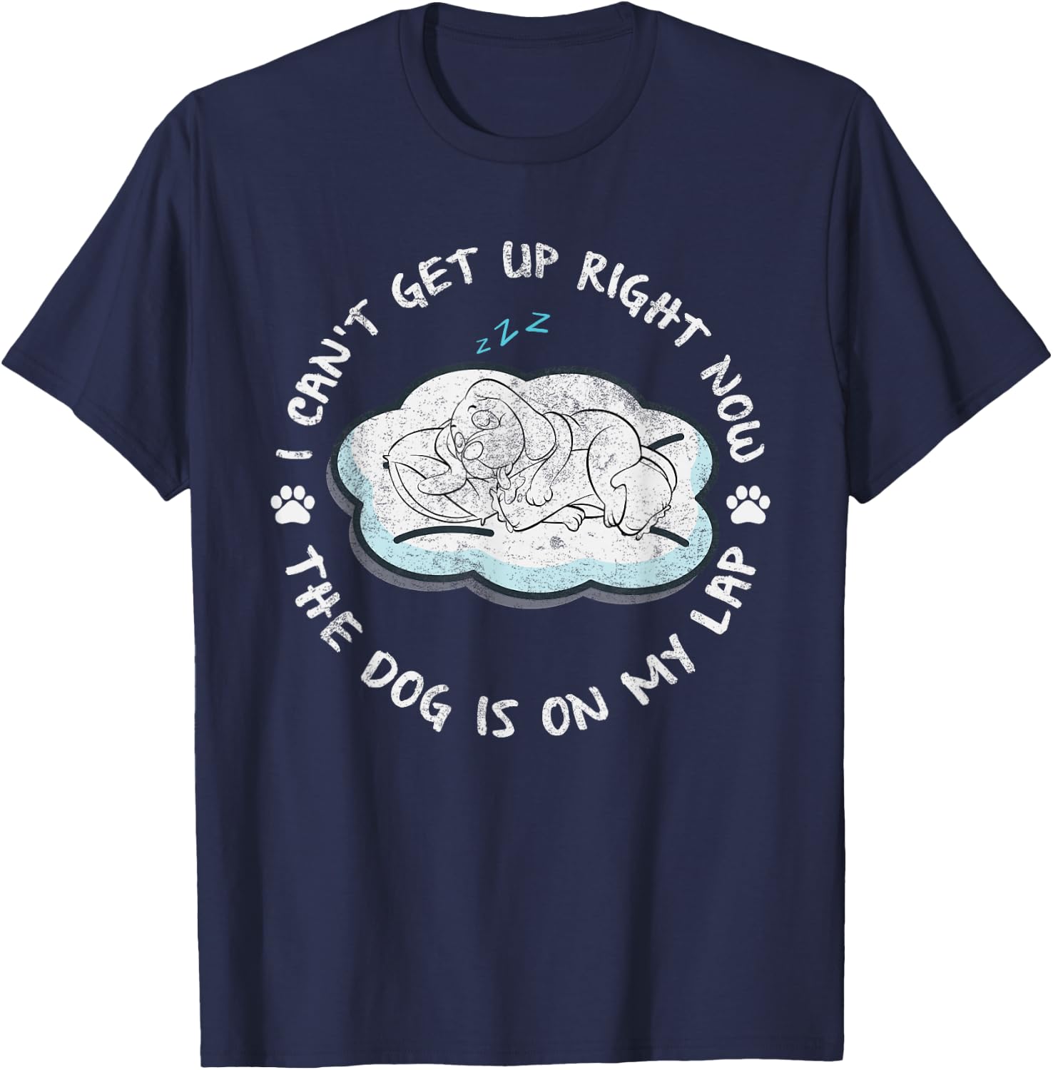 I Can’t Get Up Right Now The Dog Is On My Lap Dog Lovers Men Women Kids T-Shirt - T-Shirt | Navy