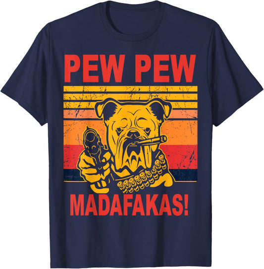 Pew Pew Madafakas Novelty Funny Dog Vintage Humor Gift Women T-Shirt - T-Shirt | Navy