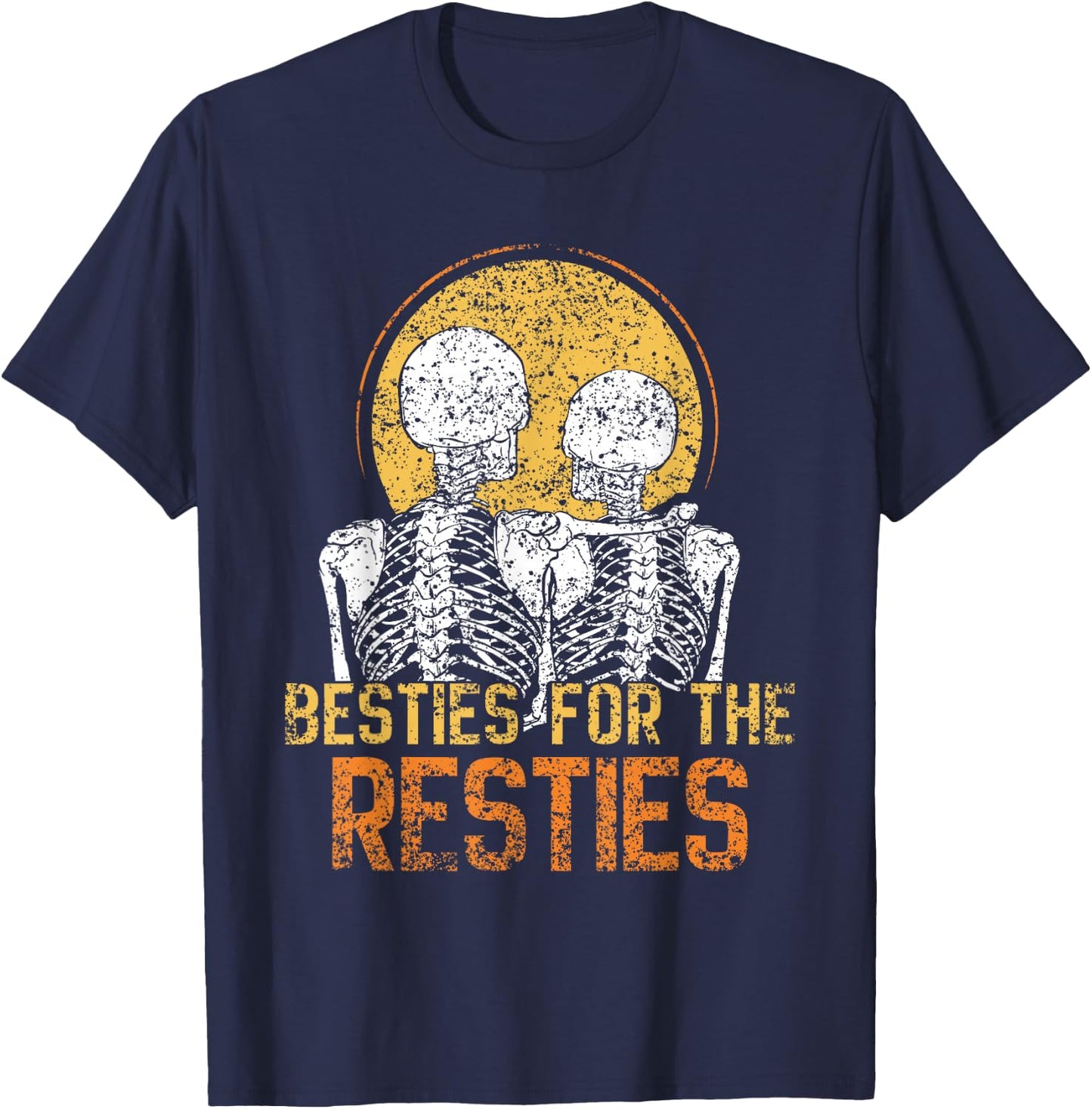 Besties For The Resties Best Friend Friends Friendship T-Shirt - T-Shirt | Navy