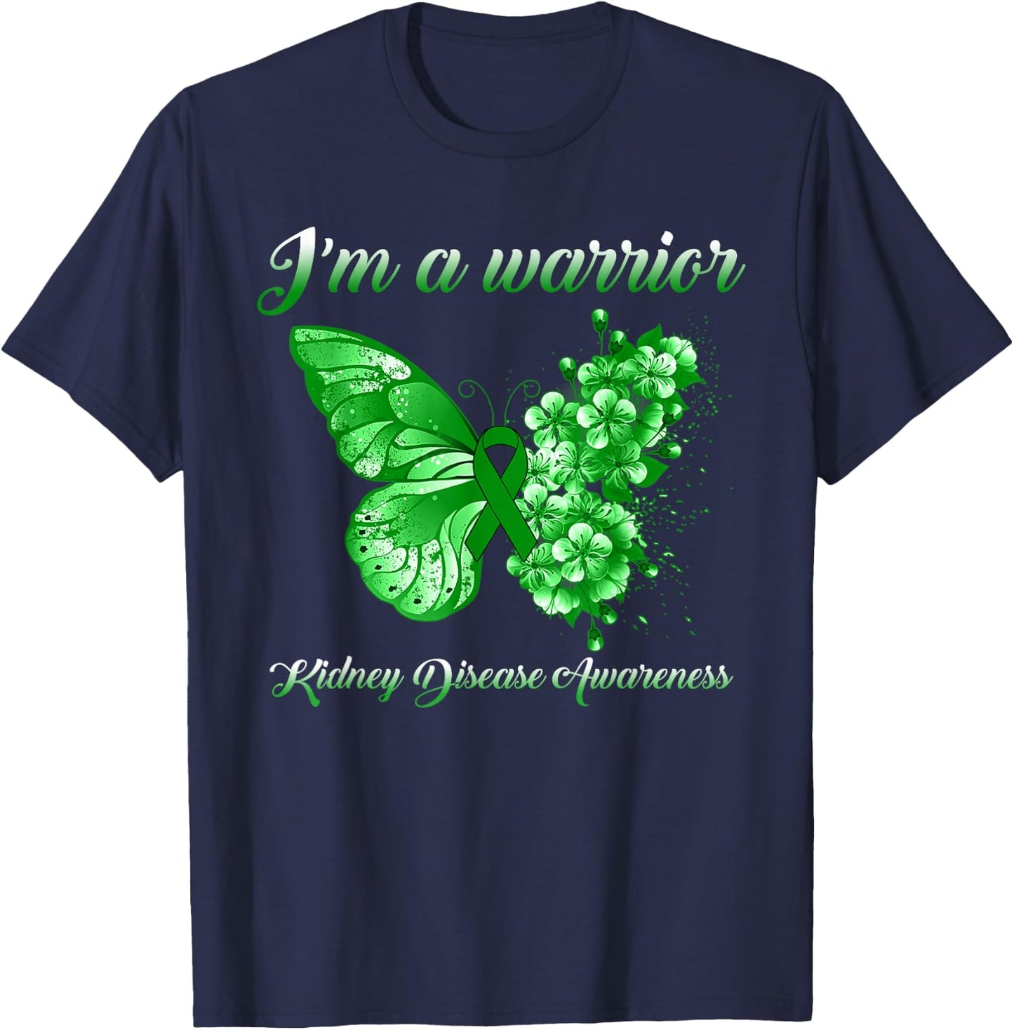 Green Ribbon Butterfly I’m A Warrior Kidney Disease T-Shirt - T-Shirt | Navy