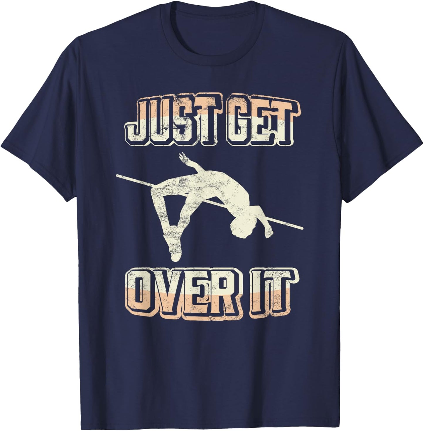 High Jump Just Get Over It - Vintage Retro Track And Field T-Shirt - T-Shirt | Navy