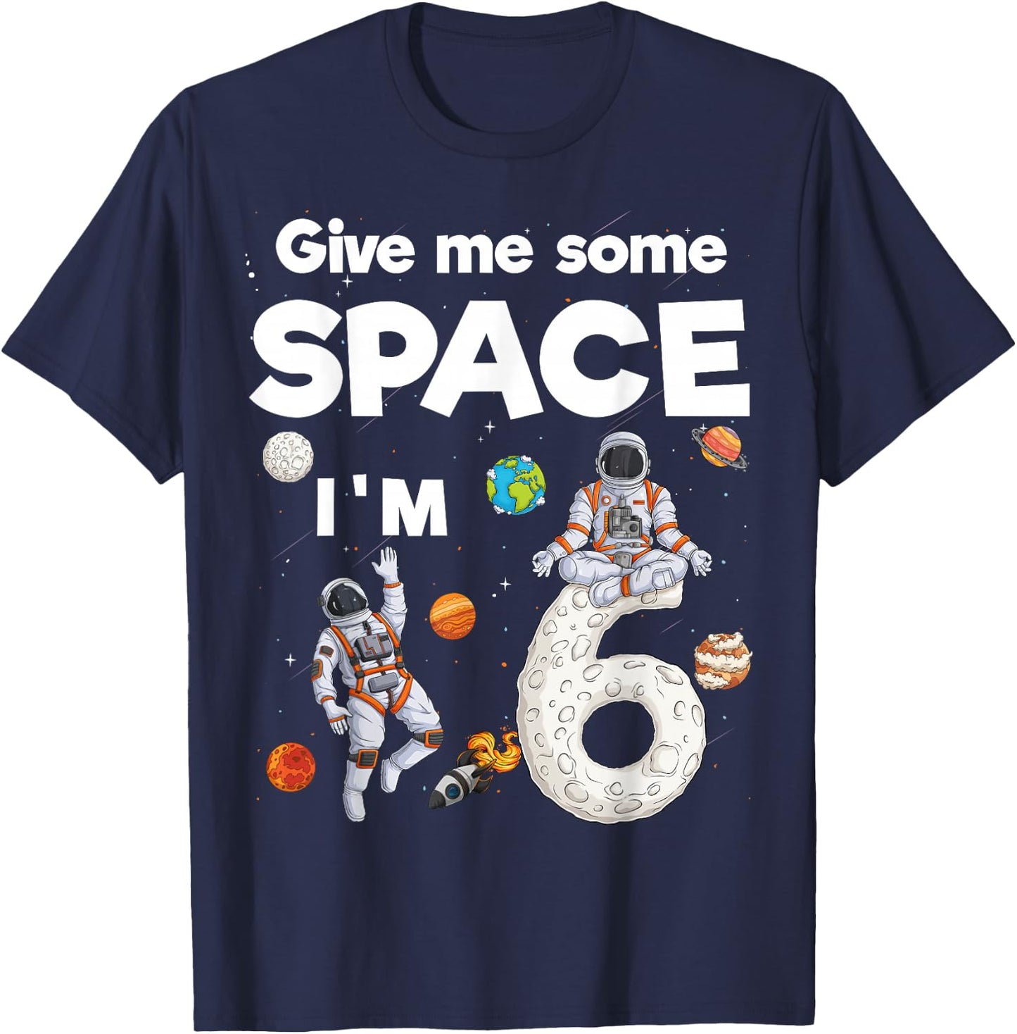Outer Space Astronaut Planets Six Year Old 6th Birthday Kids T-Shirt - T-Shirt | Navy