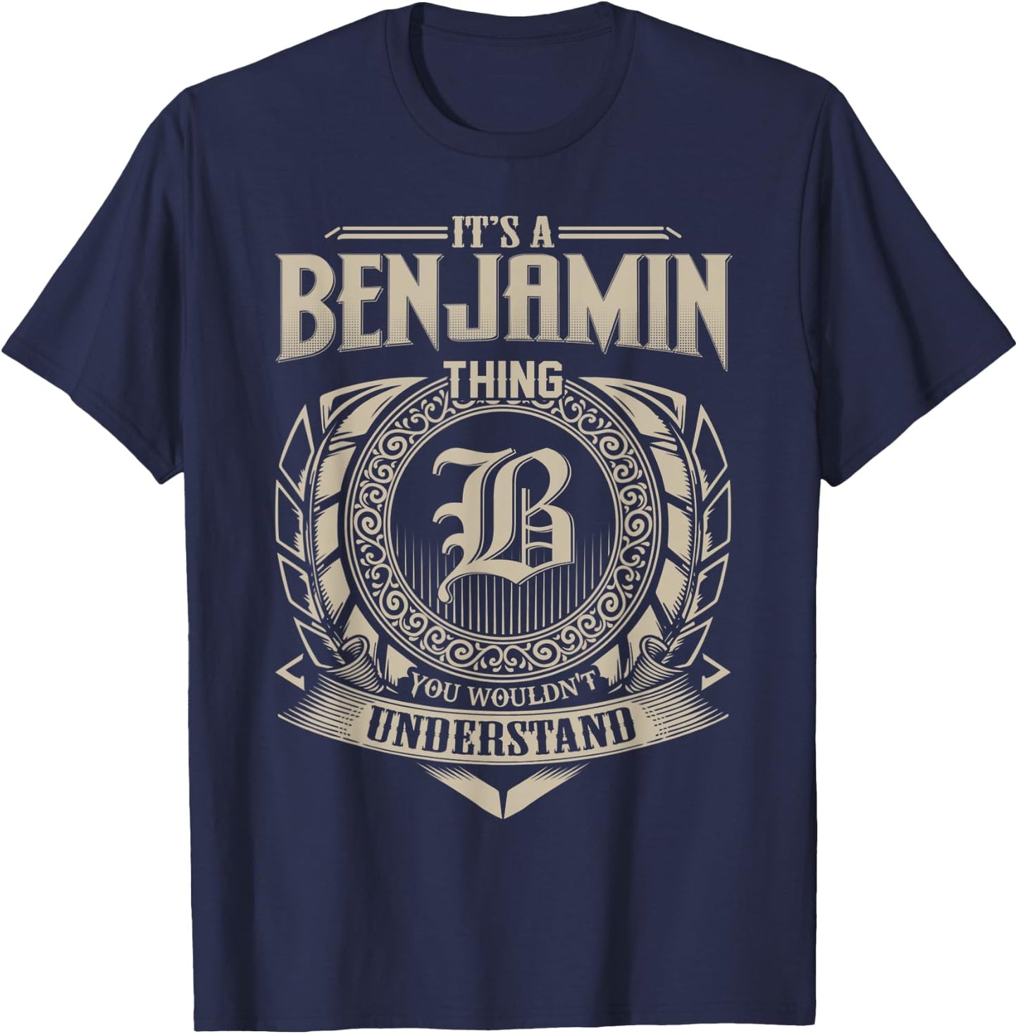It's A BENJAMIN Thing You Wouldn't Understand Name Vintage T-Shirt - T-Shirt | Navy