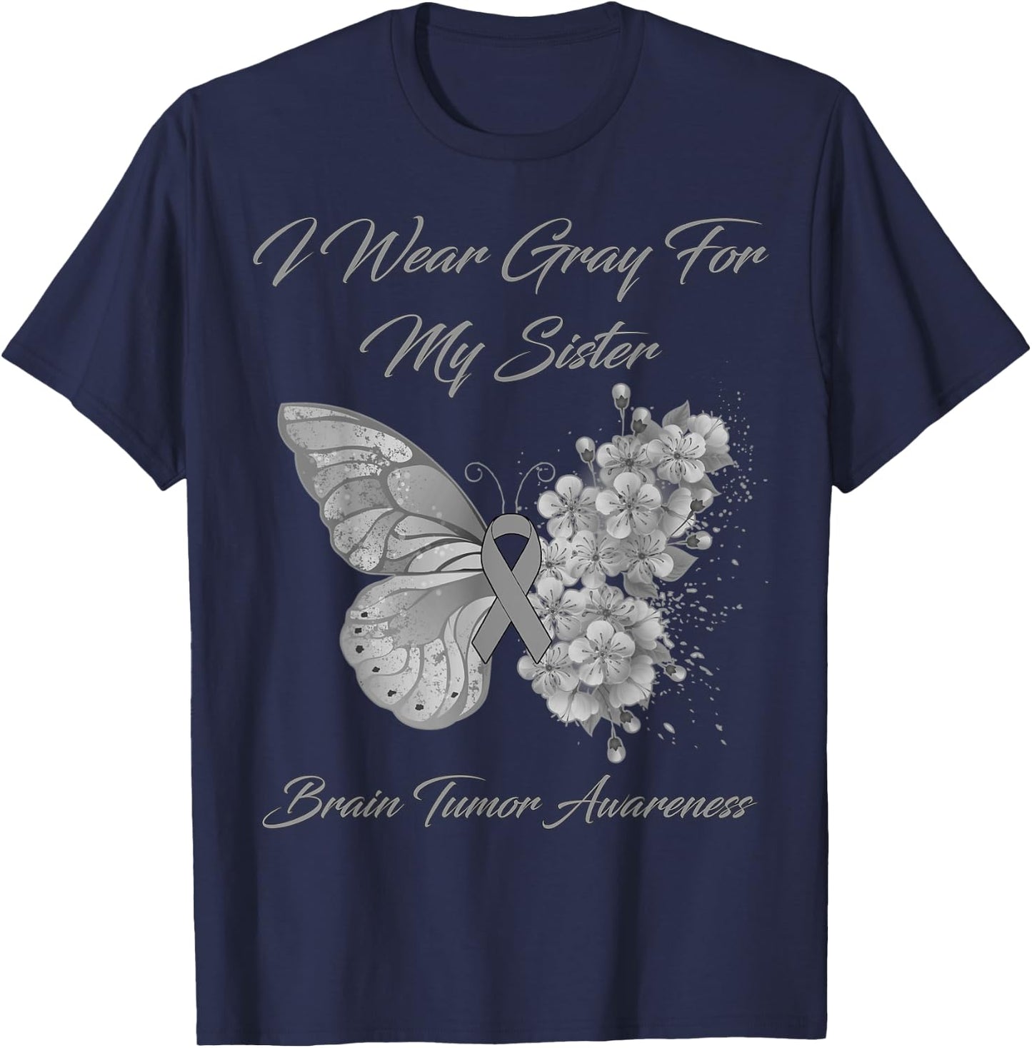 Butterfly I Wear Gray For My Sister Brain Tumor Awareness T-Shirt - T-Shirt | Navy